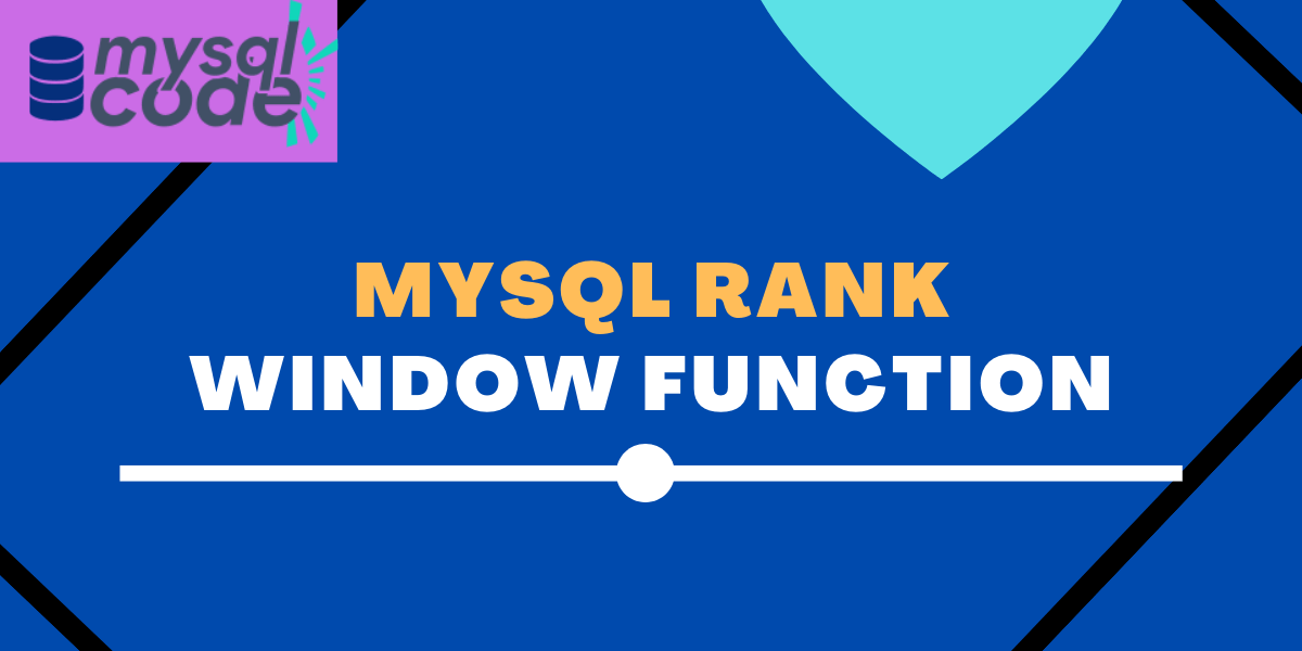 MySQL RANK() Function MySQLCode