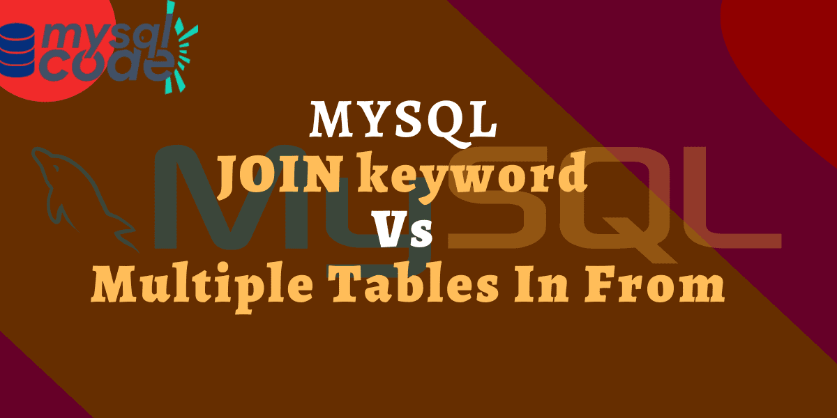 Difference between JOIN and Multiple Tables in FROM MySQLCode