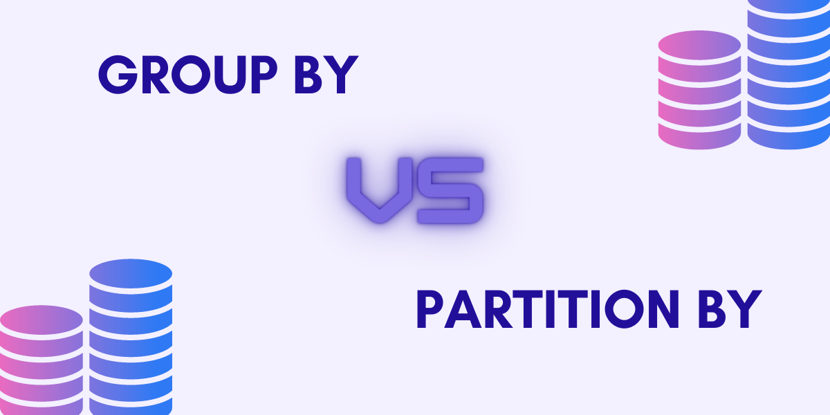 MySQL GROUP BY vs PARTITION BY MySQLCode