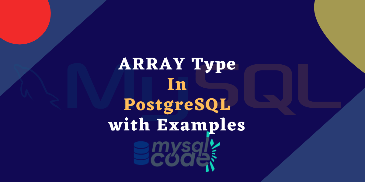 PostgreSQL Array Data Type MySQLCode