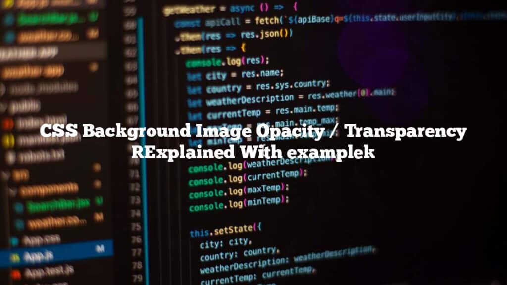 CSS Background Image Opacity / Transparency [Explained With example] MySQLgame