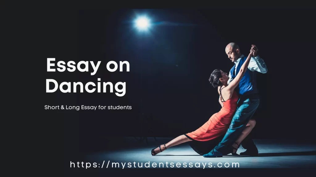 Essay On Dancing [ Hobby, Passion ] For Students Student Essays
