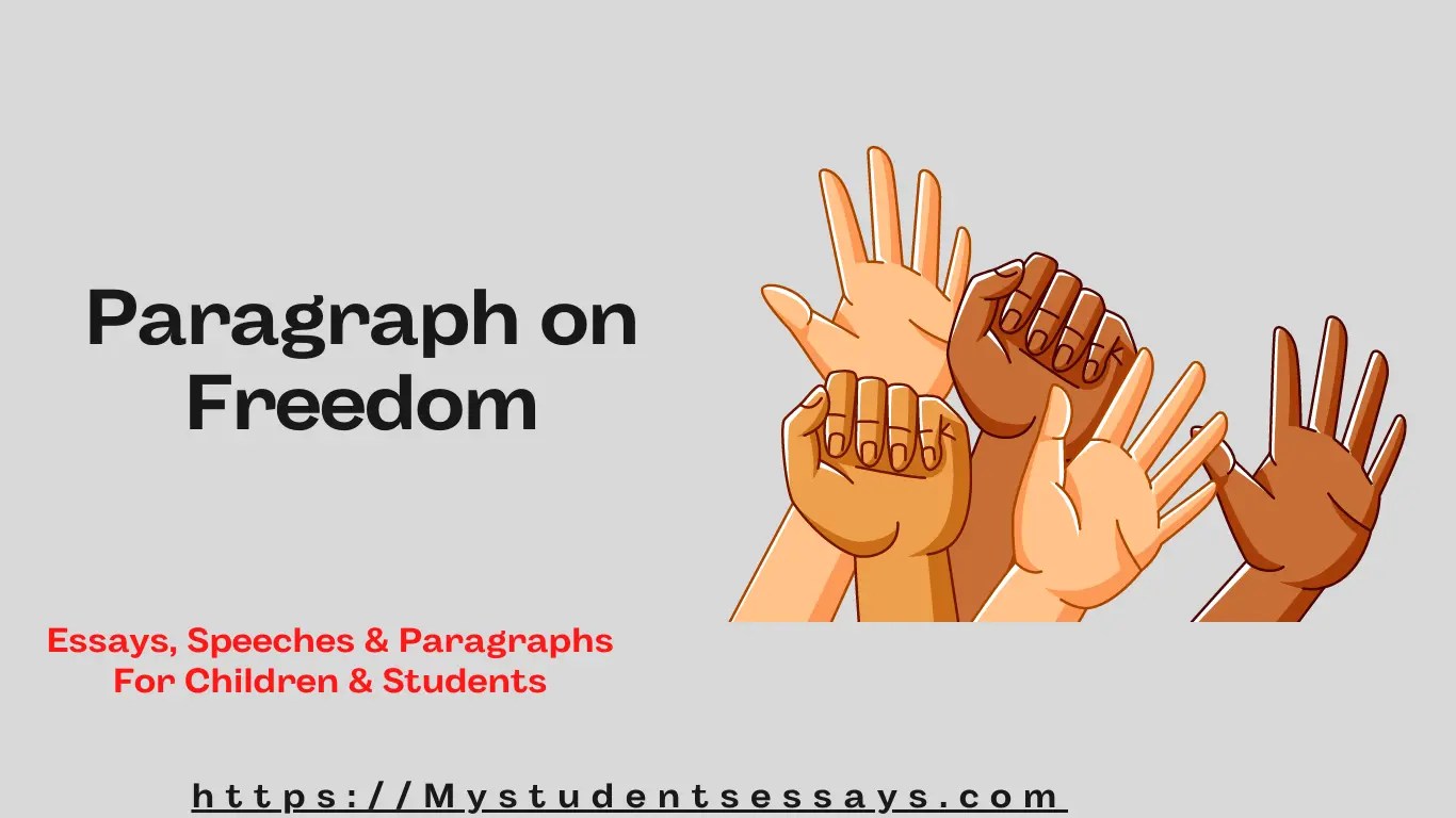 Paragraph on Freedom, Meaning & Importance in Life Student Essays