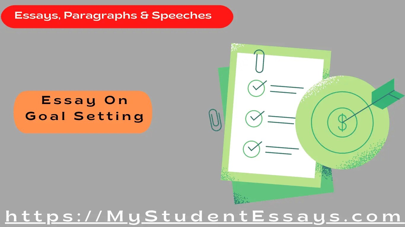 Essay on Goal Setting Value & Importance of Goal Setting
