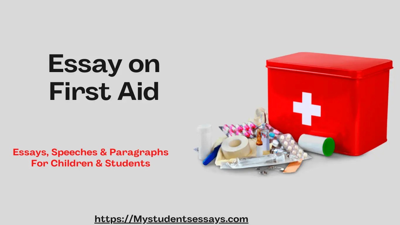 Essay on First Aid [ Importance & Tips ] Student Essays
