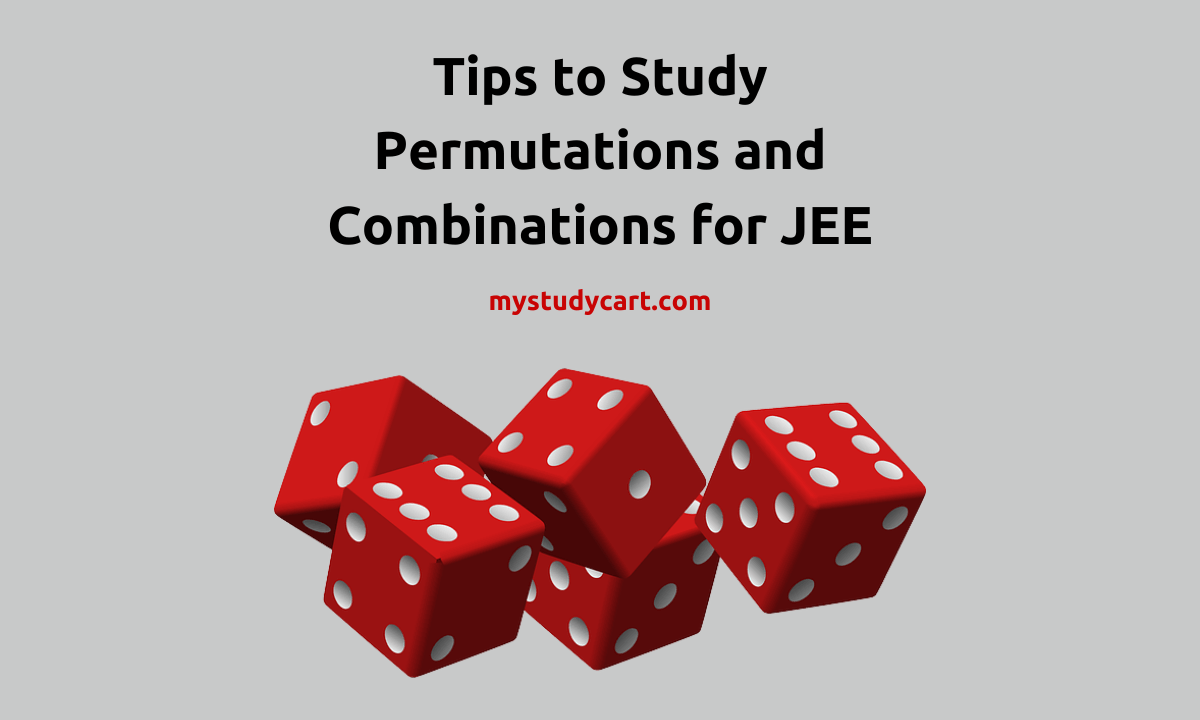 Best Way to Study Permutations and Combinations for JEE