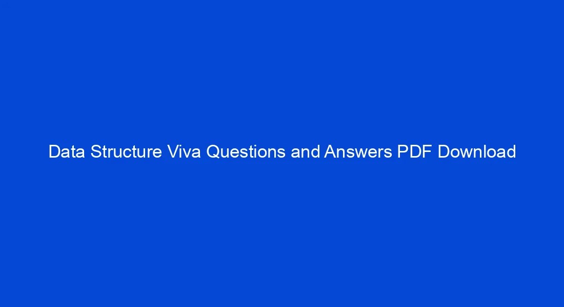 Data Structure Viva Questions and Answers PDF Download My Study Town