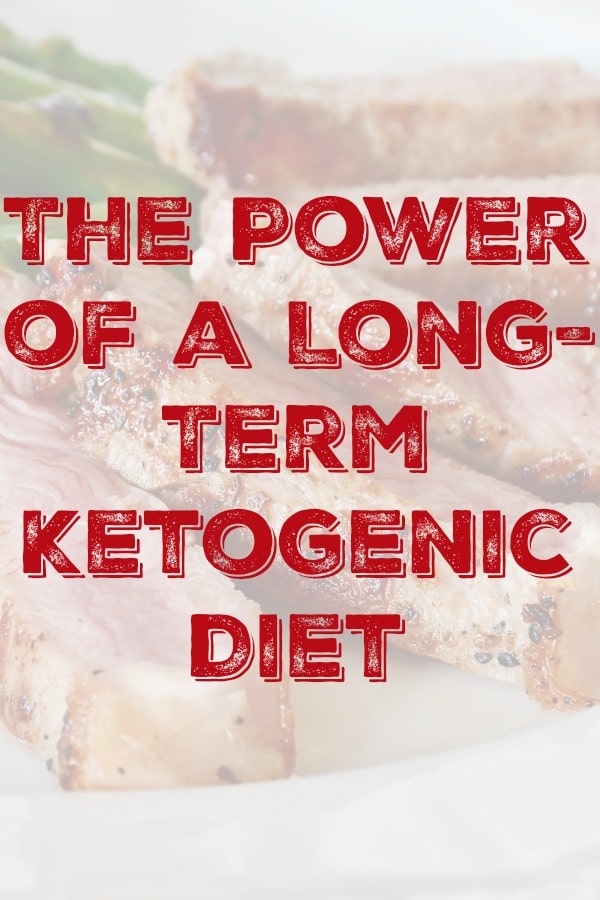 The Power of a LongTerm Ketogenic Diet