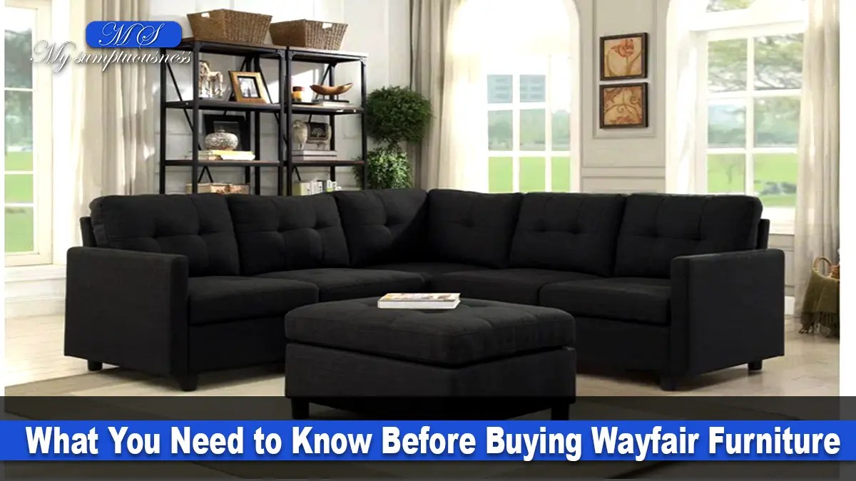 What You Need to Know Before Buying Wayfair Furniture