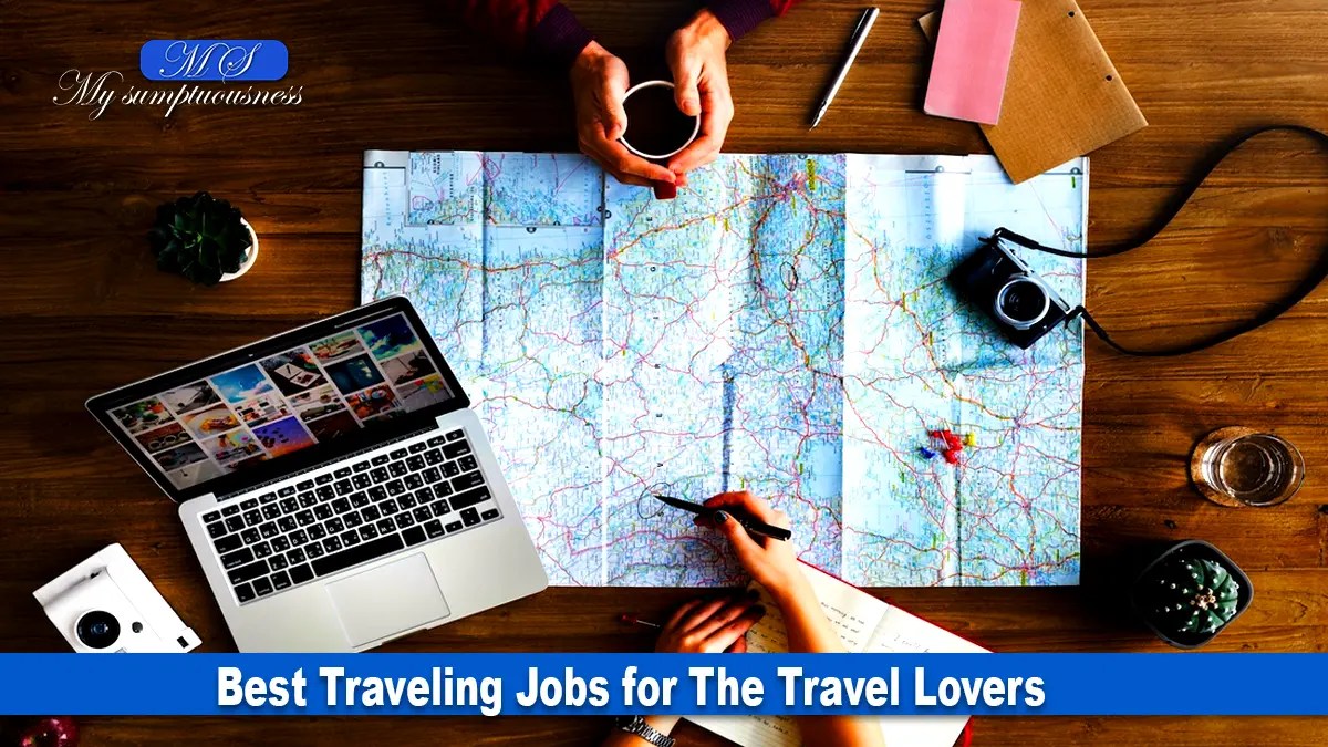 Best Traveling Jobs for The Travel Lovers