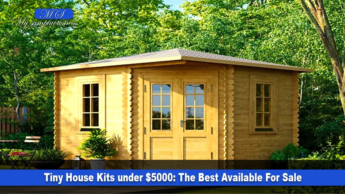 Tiny House Kits under 5000 The Best Available For Sale
