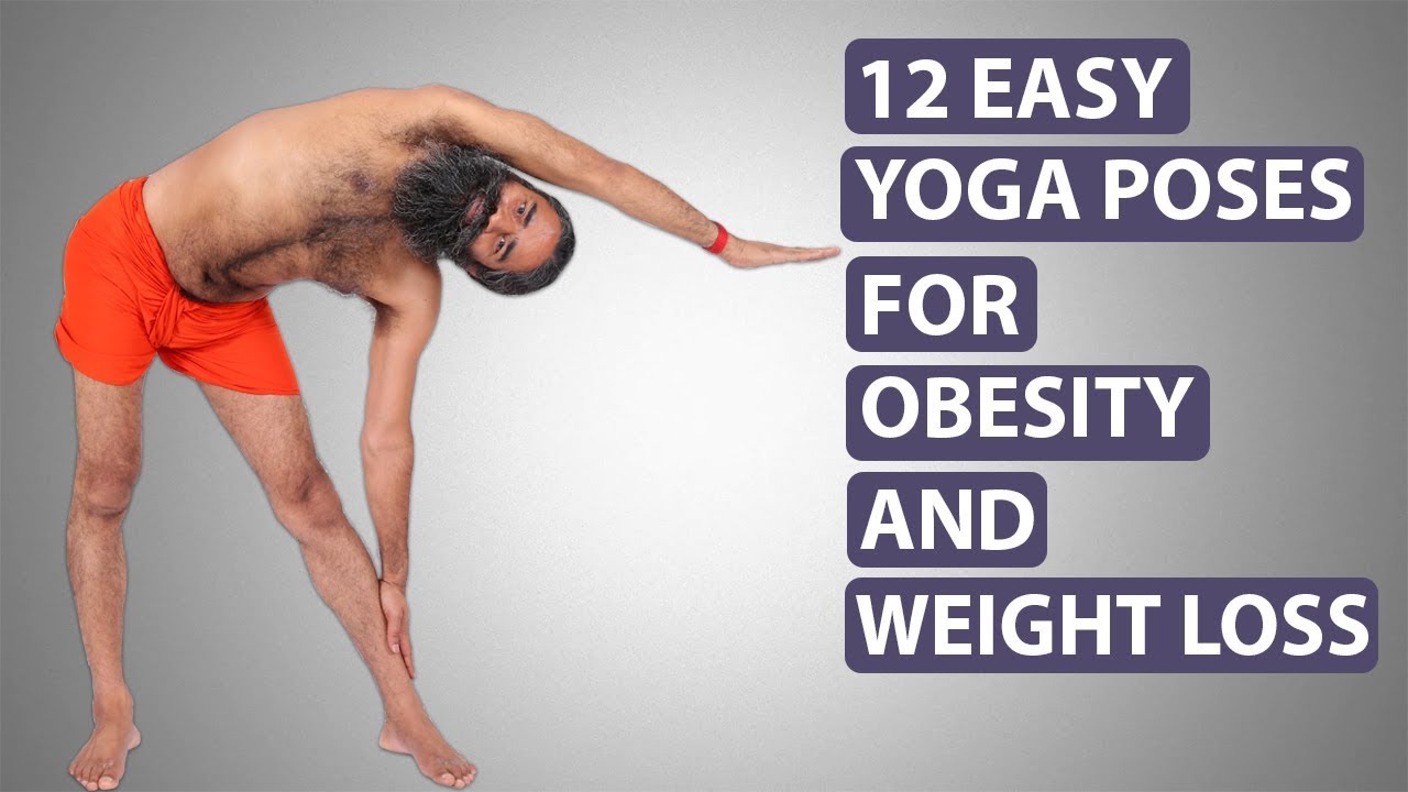 12 Easy Yoga Poses For Obesity & Weight Loss Swami Ramdev My Sweet Yoga
