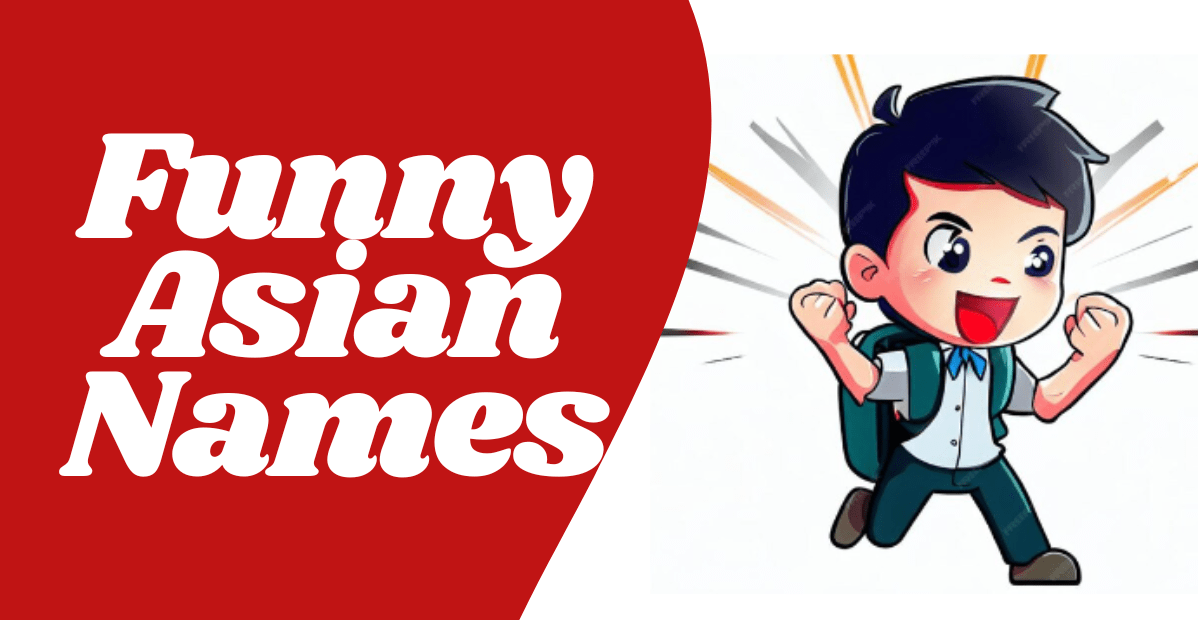 580+ Funny Asian Names Creative Unique Cool Stylish & Cute