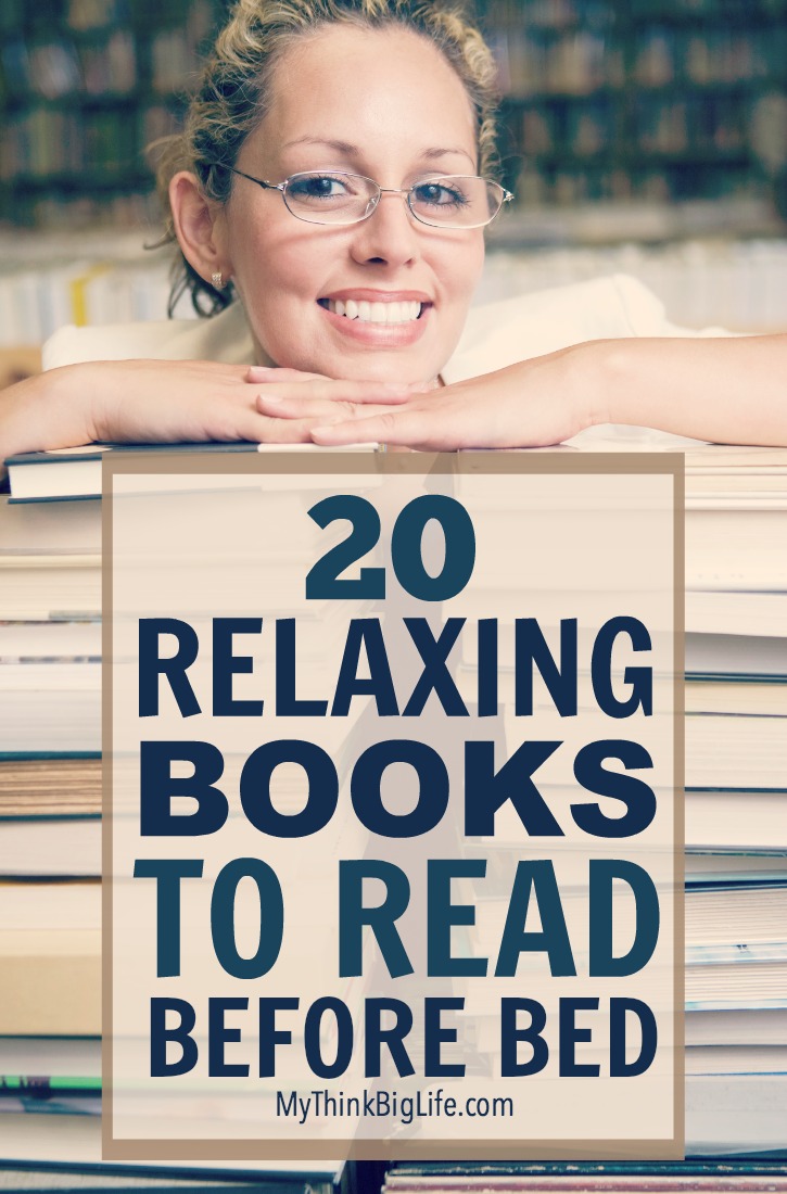 21 Relaxing Books to Read Before Bed My Think Big Life