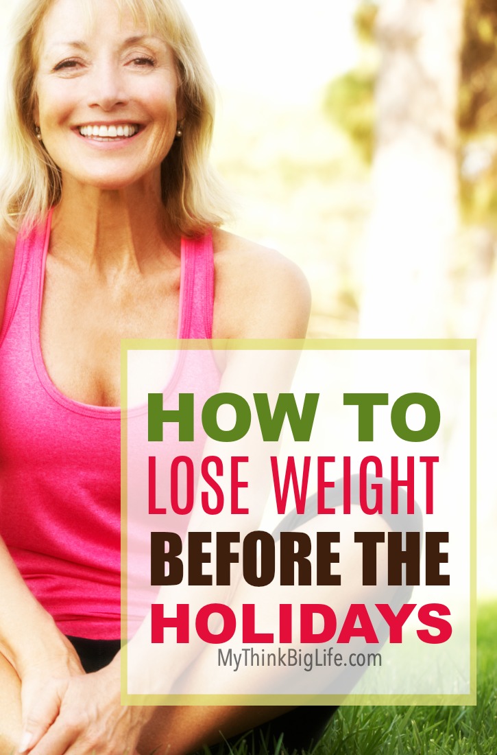 10 Steps to Lose Weight Before the Holidays My Think Big Life