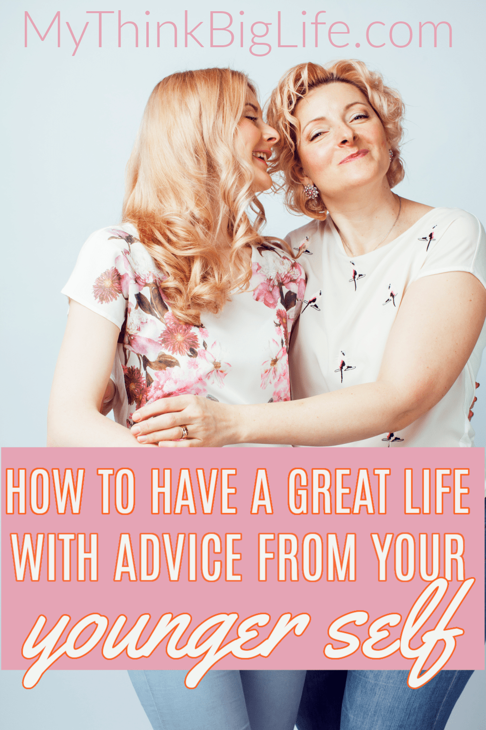 How to Make Your Life Great with Advice from Your Younger Self My