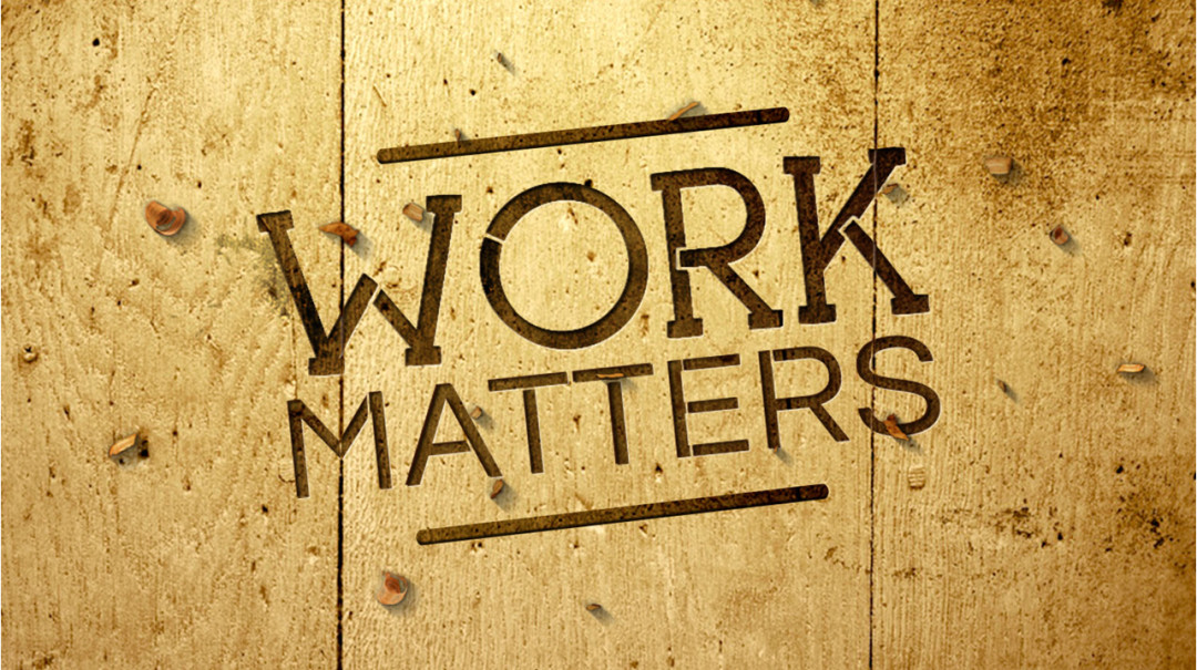 Why Is Ordinary Work Important Work? Trinity Church Stanton, Michigan