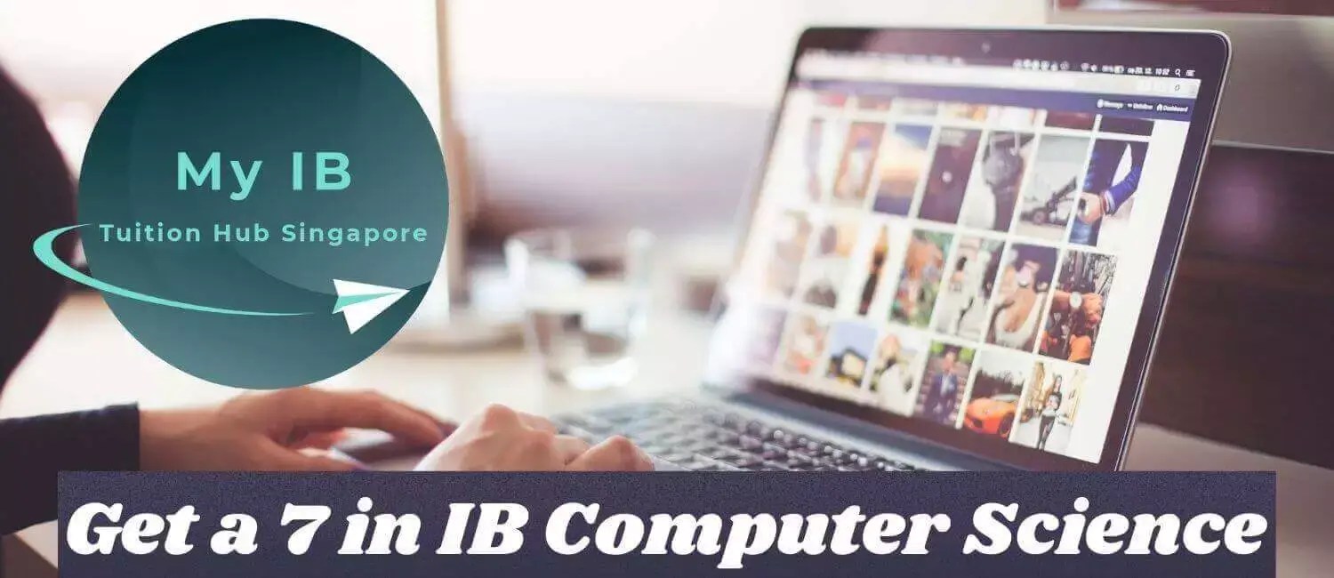 Get a 7 in IB Computer Science with IB Examiners FREE DEMO