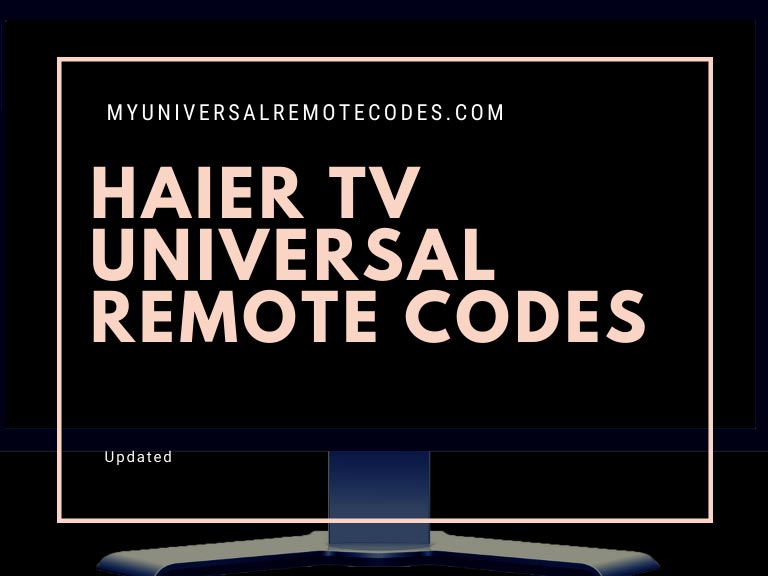 Haier TV Universal Remote codes My Universal Remote Tips And Codes