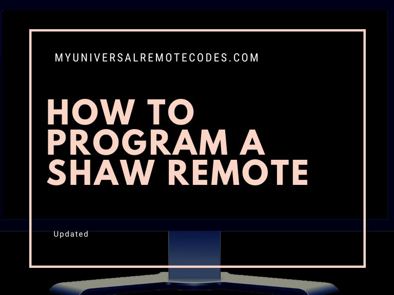 How To Program a Shaw Remote My Universal Remote Tips And Codes