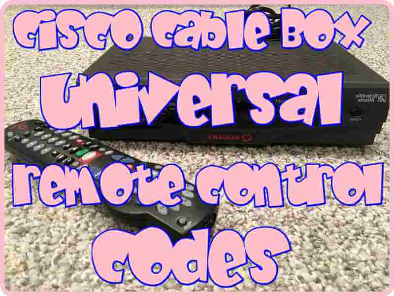 Cisco Cable Box Universal Remote control codes and Programming