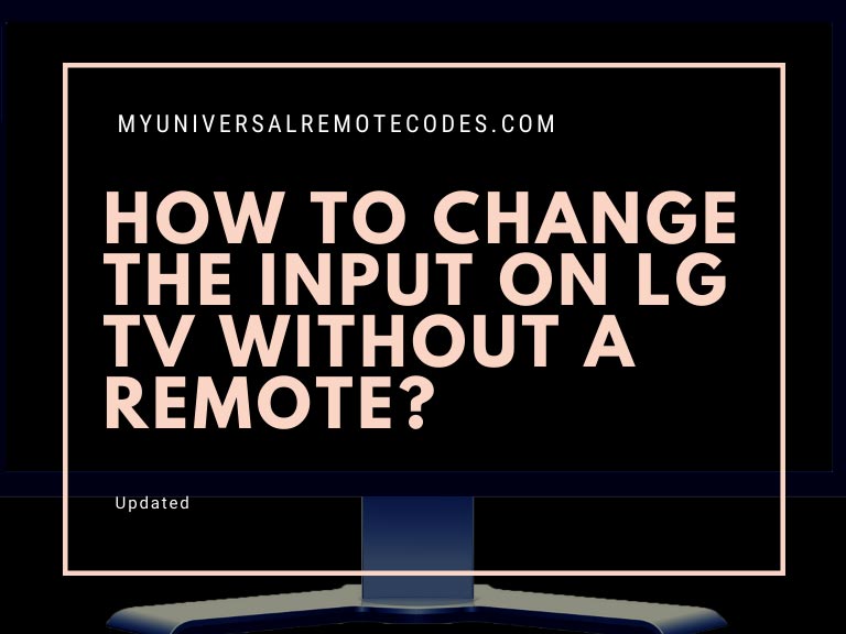 How to Change Input on LG TV Without Remote My Universal Remote Tips