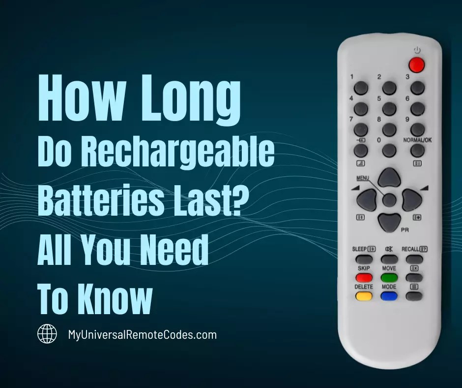 How Long Do Rechargeable Batteries Last? All You Need To Know
