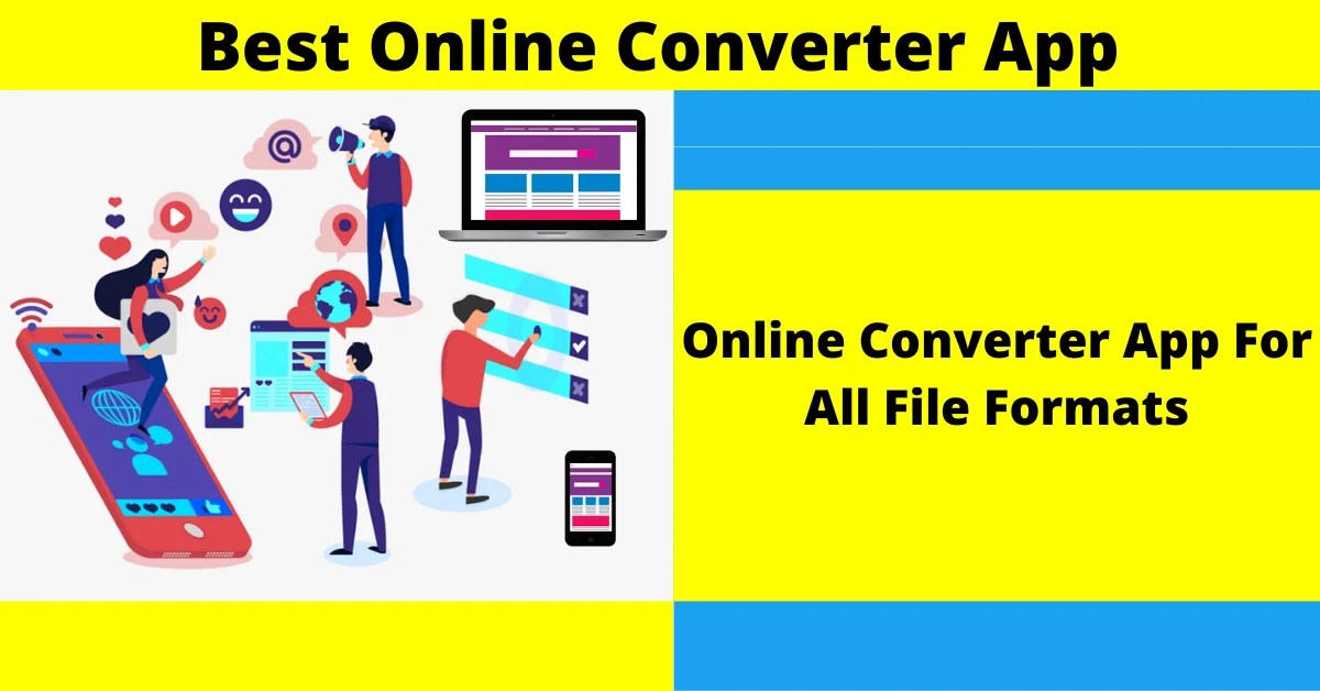 Review 6 Best Online Converter App That Can Convert All File Formats 2023