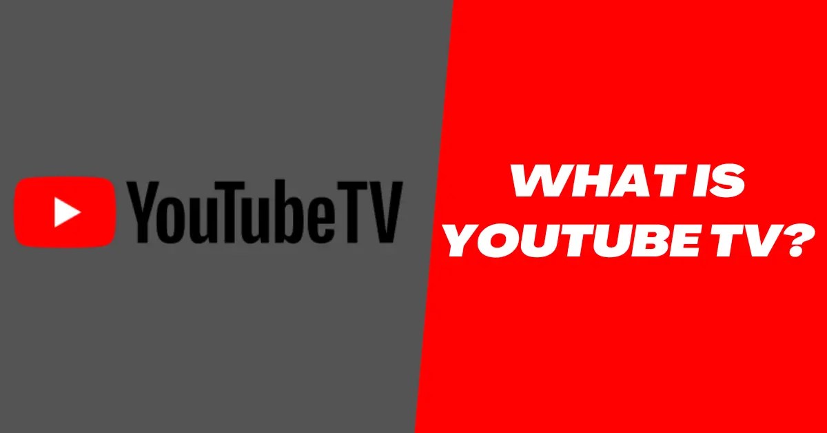 What Is Youtube Tv App And How Does It Work (US Only) 2023