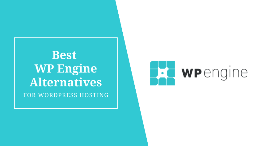 7+ Cheaper WP Engine Alternatives & Competitors In 2020 - MyWPLife