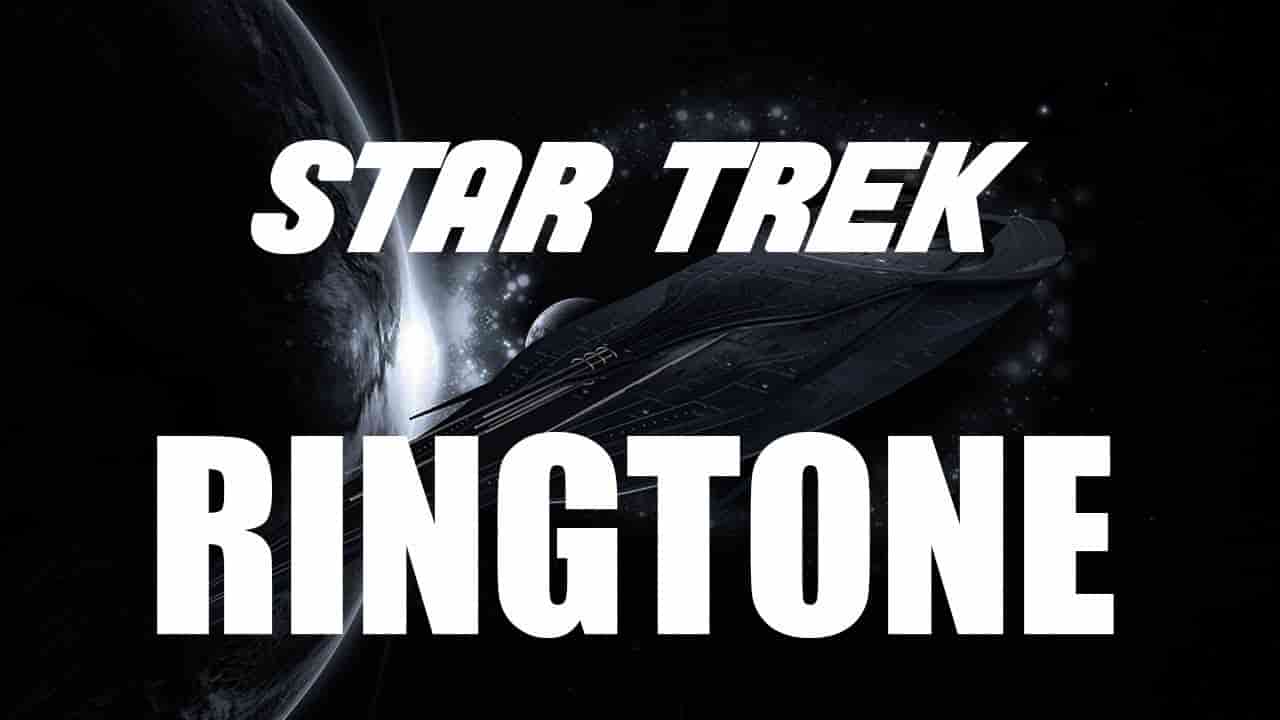 Star trek Ringtone for Android, IOS Download FREE
