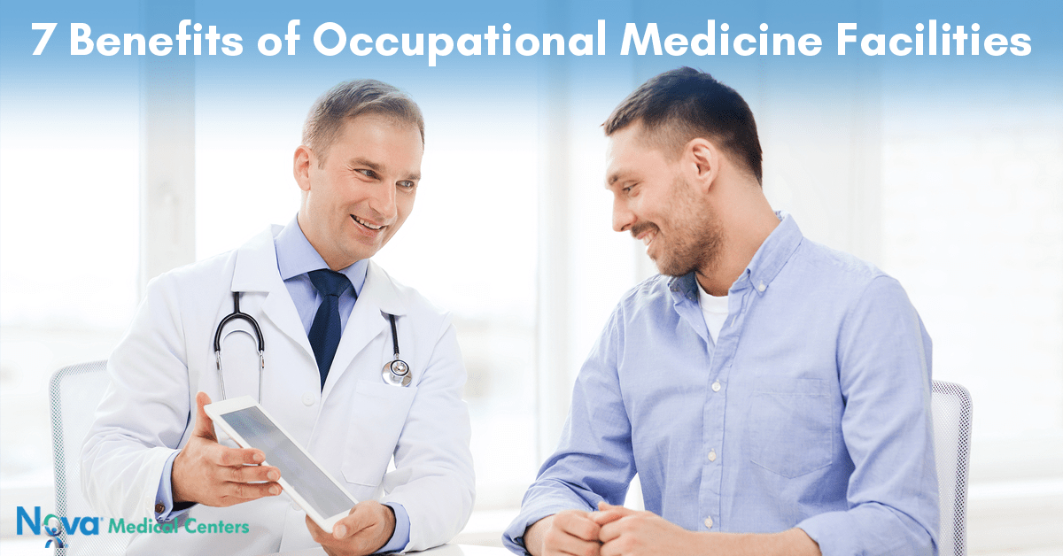 7 Benefits of Occupational Medicine Facilities Nova Medical Centers