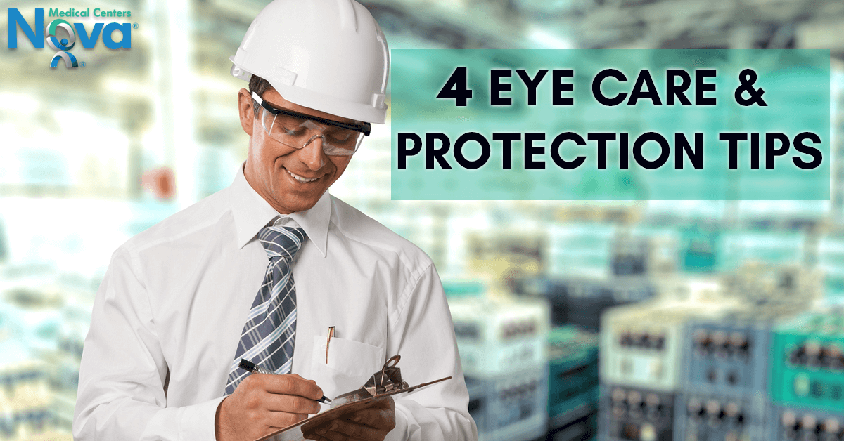 4 Eye Care and Protection Tips Nova Medical Centers