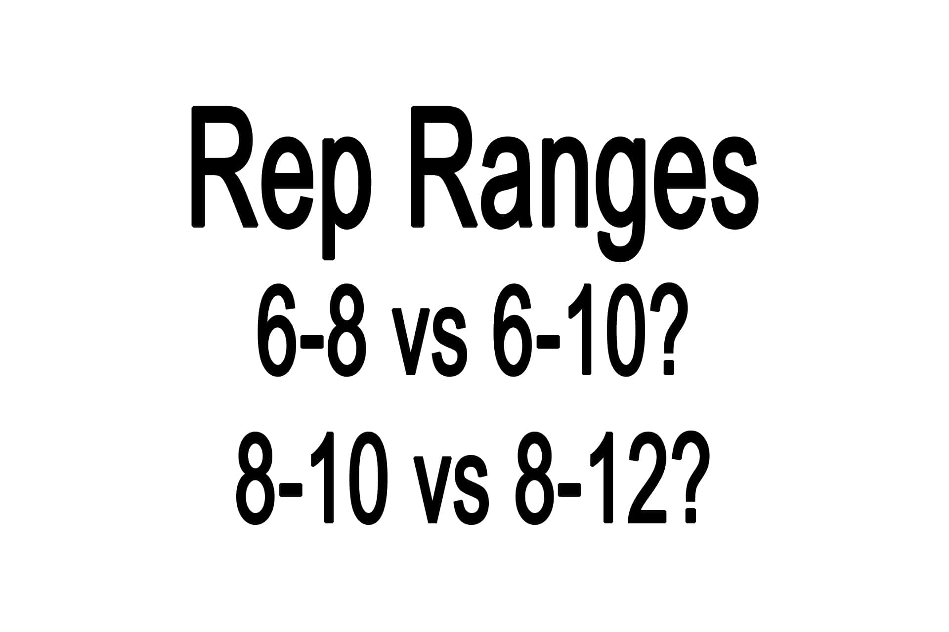 Rep Ranges Matter in Your Program N1 Training