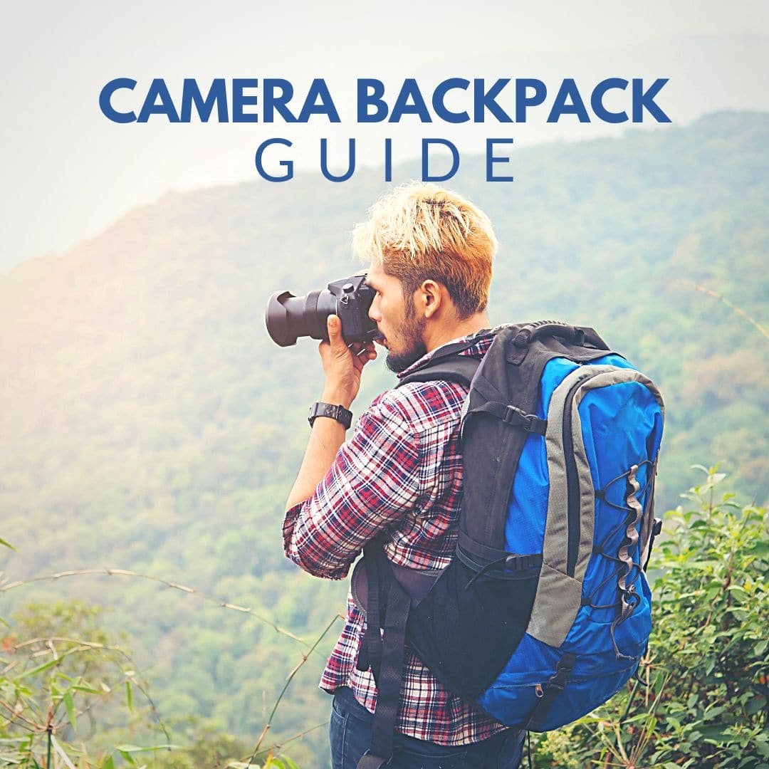 The 2021 Travel & Hiking Camera Backpack Guide