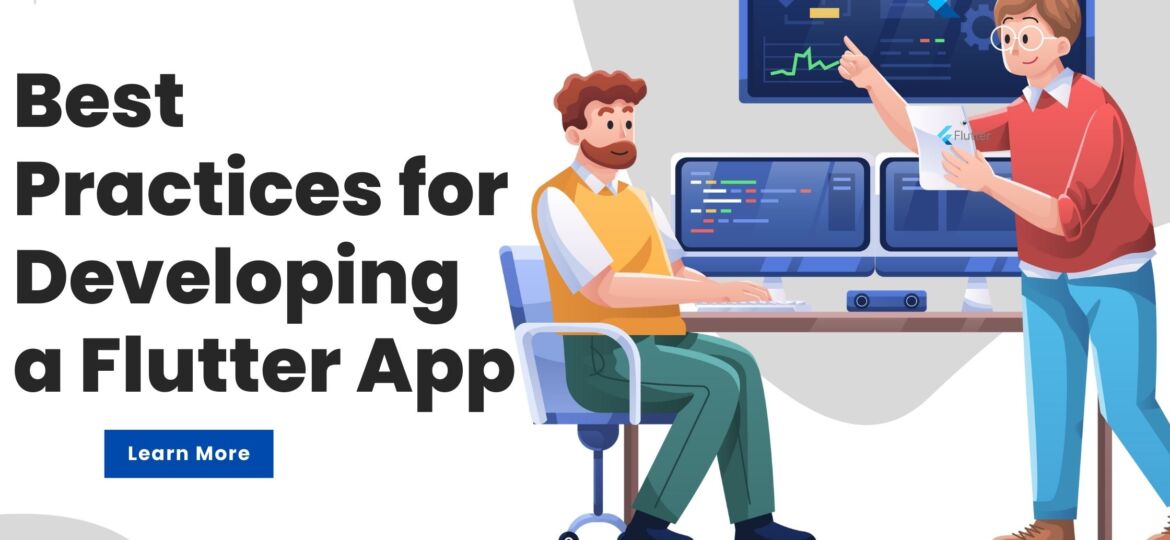 Developing a Flutter App Best Practices & Tips for Success