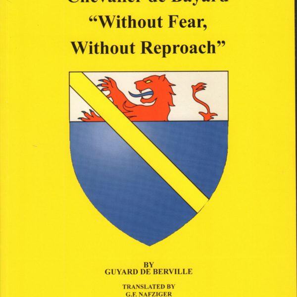CHEVALIER DE BAYARD “Without Fear, Without Reproach” Nafziger Collection