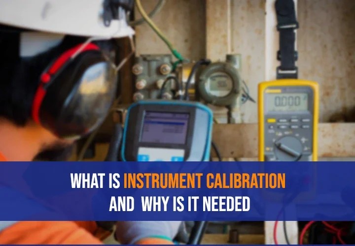 What is Instrument Calibration & Why is it Needed? - Nagman Instruments