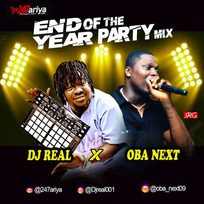 Latest DJ Real X Oba End Of The Year Party Hypemix Fast Download