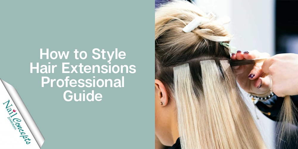 How To Style Hair Extensions At Home With Simple Steps!