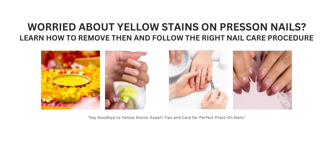 Remove Haldi Stains from PressOn Nails Expert Tips for Vibrant Nail Care Nailknack