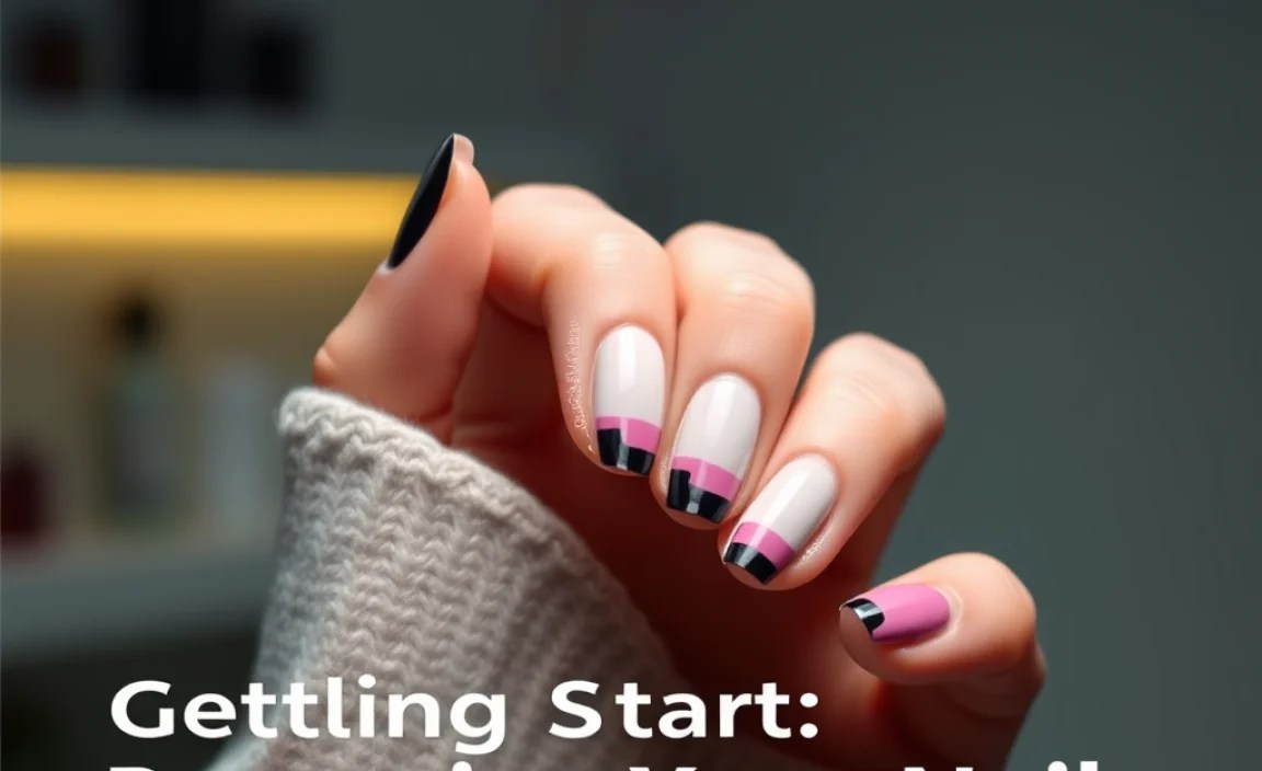 Getting Started: Preparing Your Nails