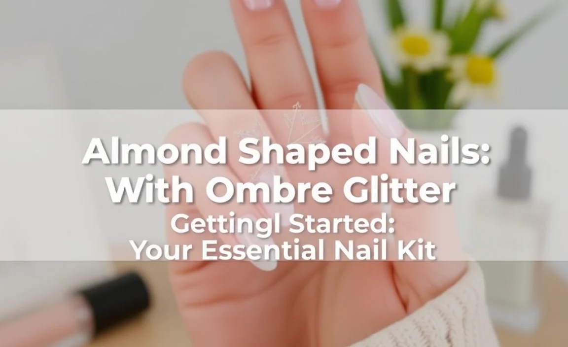 Getting Started: Your Essential Nail Kit