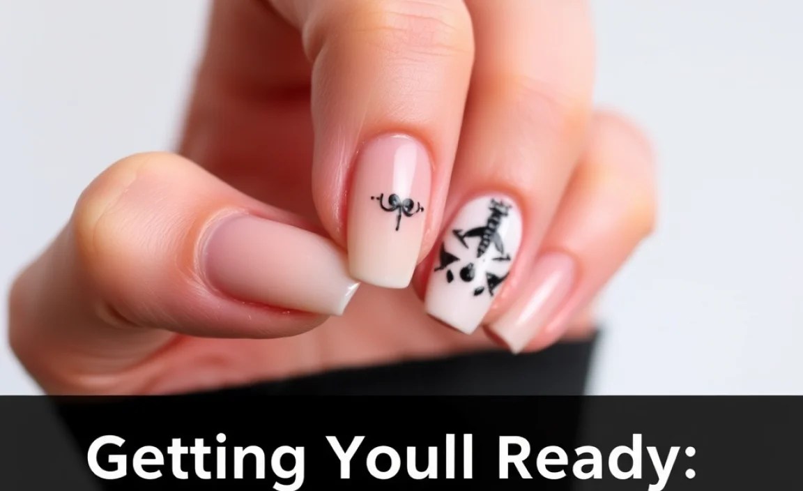 Getting Your Nails Ready: Prep is Key!