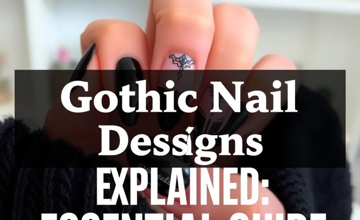 Gothic Nail Designs Explained: Essential Guide