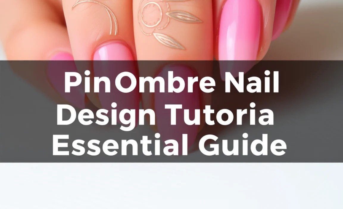 Pink Ombre Nail Design Tutorial: Essential Guide