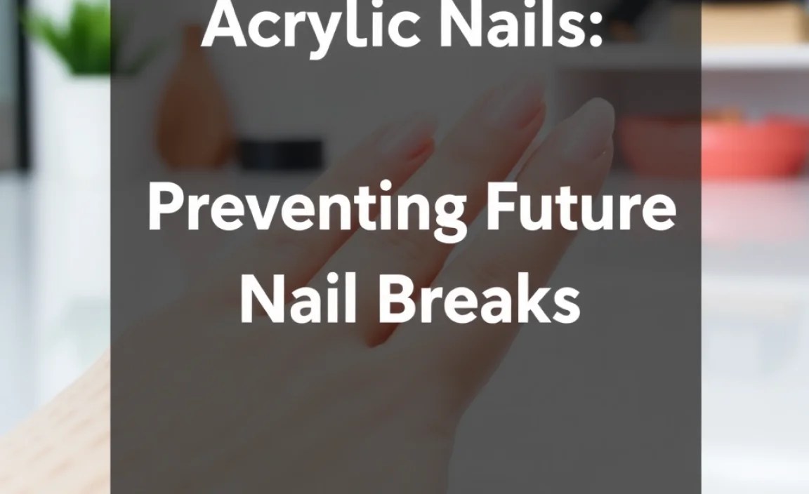 Preventing Future Nail Breaks