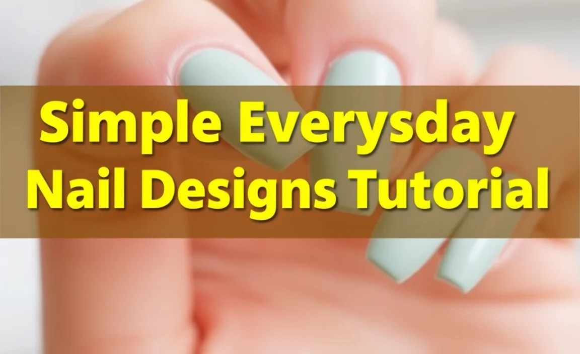 Simple Everyday Nail Designs Tutorial: Genius Tips