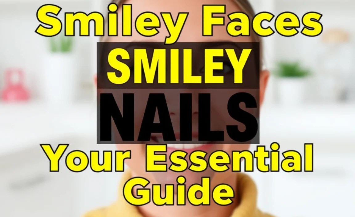 Smiley Face Nails: Your Essential Guide
