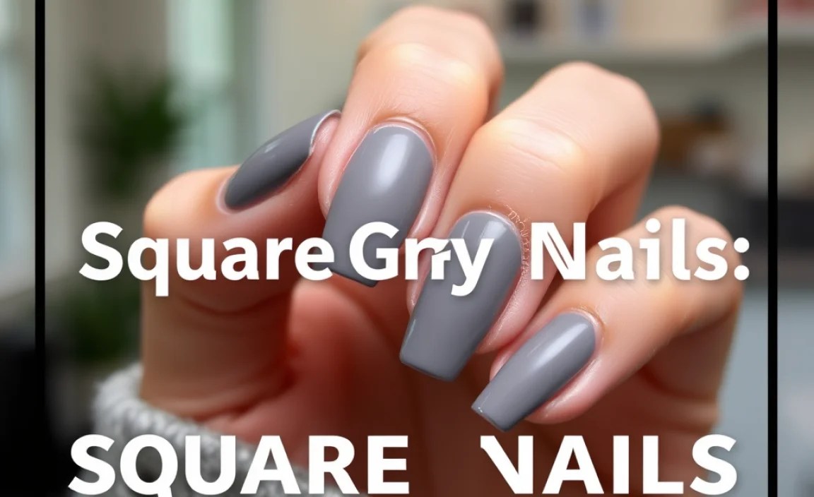 Square Gray Nails: Your Essential Guide